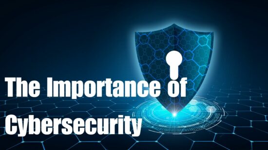 The Importance of Cybersecurity